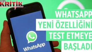 Whatsapp yeni özelliğini test etmeye başladı