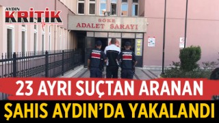 23 ayrı suçtan aranan şahıs Aydın'da yakandı