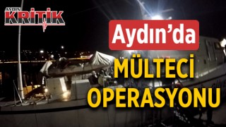 Aydın’da mülteci operasyonu