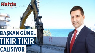 Başkan Günel tıkır tıkır çalışıyor