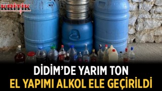 Didim’de yarım ton el yapımı içki ele geçirildi