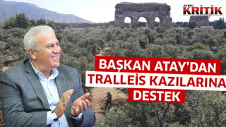 Başkan Atay'dan Tralleis kazılarına destek