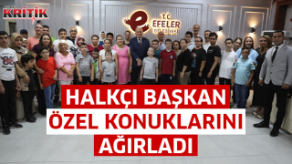 Halkçı Başkan özel konuklarını ağırladı