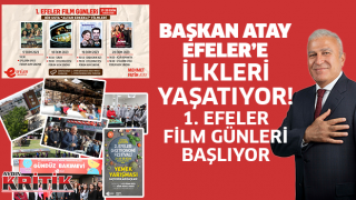 Başkan Atay Efeler'e ilkleri yaşatıyor! 1. Efeler Film Günleri Başlıyor