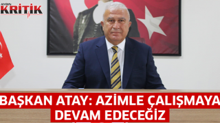 Başkan Atay: “Azimle çalışmaya devam edeceğiz”