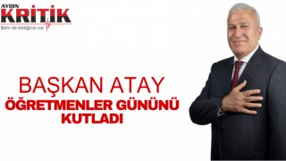 BAŞKAN ATAY ÖĞRETMENLER GÜNÜNÜ KUTLADI