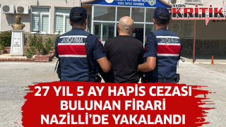 27 yıl 5 ay cezası bulunan firari Nazilli'de yakalandı