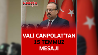 Vali Canpolat'tan 15 Temmuz mesajı