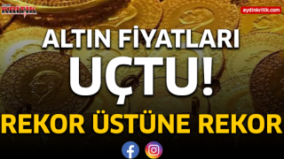 Altın fiyatları uçtu! rekor üstüne rekor