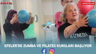 EFELER'DE ZUMBA VE PİLATES KURSLARI BAŞLIYOR