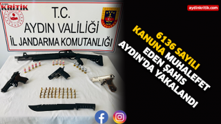 6136 Sayılı Kanuna Muhalefet eden şahıs Aydın'da yakalandı