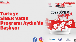 Türkiye SİBER Vatan Programı Aydın’da Başlıyor