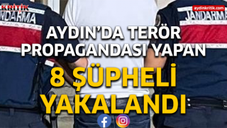 Aydın'da terör propagandası yapan 8 şüpheli yakalandı