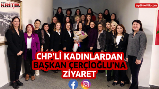 CUMHURİYET HALK PARTİLİ KADINLARDAN BAŞKAN ÇERÇİOĞLU'NA ZİYARET