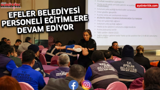 EFELER BELEDİYESİ PERSONELİ EĞİTİMLERE DEVAM EDİYOR