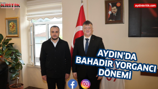 AYDIN DA BAHADIR YORGANCI DÖNEMİ