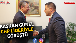 BAŞKAN GÜNEL CHP LİDERİYLE GÖRÜŞTÜ