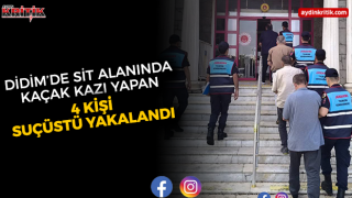 Didim’de Sit Alanında Kaçak Kazı Yapan 4 Kişi Suçüstü Yakalandı