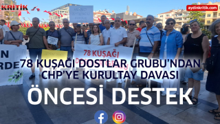 78 Kuşağı Dostlar Grubu’ndan CHP’ye Kurultay Davası Öncesi Destek