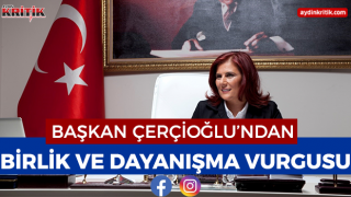Başkan Çerçioğlu’ndan Birlik ve Dayanışma Vurgusu