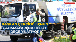 Başkan Çerçioğlu’nun Çalışmaları Nazilli’ye Değer Katıyor