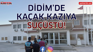 Didim’de Kaçak Kazıya Suçüstü