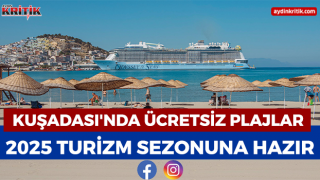 Kuşadası'nda Ücretsiz Plajlar 2025 Turizm Sezonuna Hazır