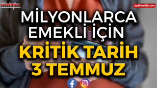 Milyonlarca Emekli İçin Kritik Tarih 3 Temmuz