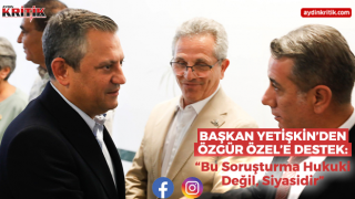 Başkan Yetişkin’den Özgür Özel’e Destek: “Bu Soruşturma Hukuki Değil, Siyasidir”
