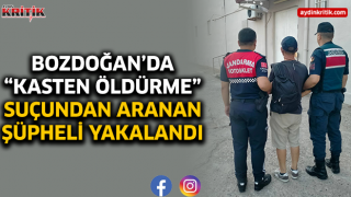Bozdoğan’da “Kasten Öldürme” Suçundan Aranan Şüpheli Yakalandı