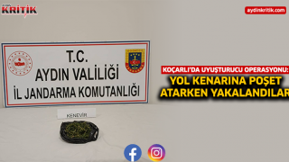 Koçarlı’da Uyuşturucu Operasyonu: Yol Kenarına Poşet Atarken Yakalandılar