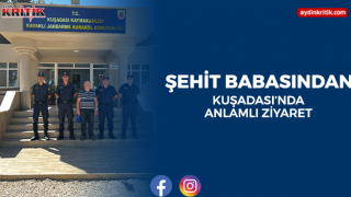 Şehit Babasından Kuşadası’nda Anlamlı Ziyaret