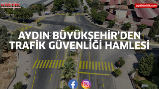 Aydın Büyükşehir’den Trafik Güvenliği Hamlesi