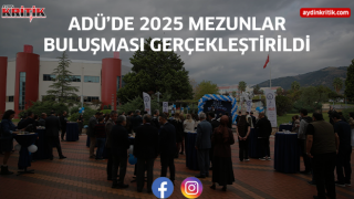 ADÜ’de 2025 Mezunlar Buluşması Gerçekleştirildi