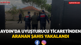 AYDIN’DA UYUŞTURUCU TİCARETİNDEN ARANAN ŞAHIS YAKALANDI