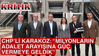 CHP’Lİ KARAKOZ: “MİLYONLARIN ADALET ARAYIŞINA GÜÇ VERMEYE GELDİK”