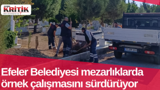 Efeler Belediyesi mezarlıklarda örnek çalışmasını sürdürüyor