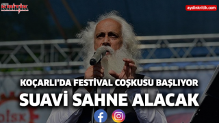 Koçarlı’da Festival Coşkusu Başlıyor: Suavi Sahne Alacak