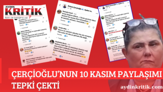 ÇERÇİOĞLU’NUN 10 KASIM PAYLAŞIMI TEPKİ ÇEKTİ