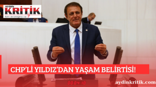 CHP’Lİ YILDIZ’DAN YAŞAM BELİRTİSİ!