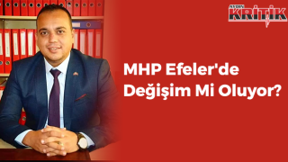 MHP Efeler'de Değişim Mi Oluyor?