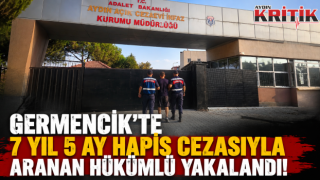 Germencik’te 7 Yıl 5 Ay Hapis Cezasıyla Aranan Hükümlü Yakalandı