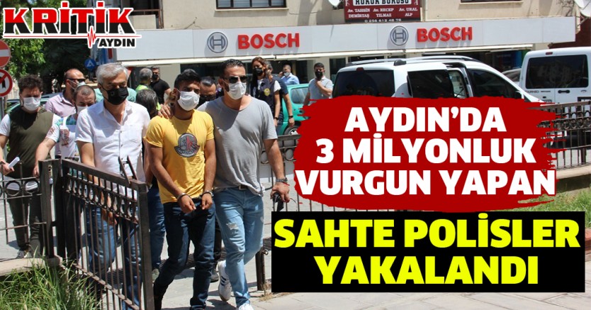 3 Milyonluk Vurgun Yapan Sahte Polisler Yakalandı