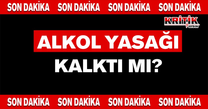 Alkol yasağı kalktı mı ?