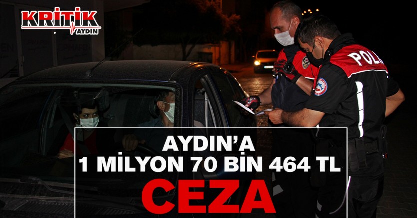 Aydın'a 1 milyon 70 bin 464 TL ceza