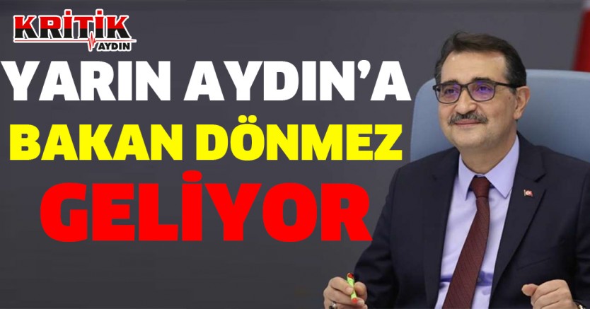 Aydın'a Bakan Dönmez Geliyor!