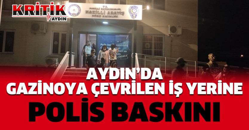 Aydın'da Gazinoya Çevrilen İş Yerine Polis Baskını