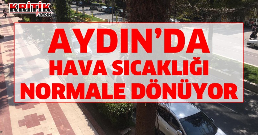 Aydın'da Hava Sıcaklığı Normale Dönüyor