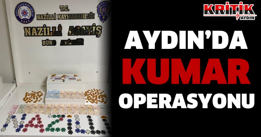 Aydın'da kumar operasyonu