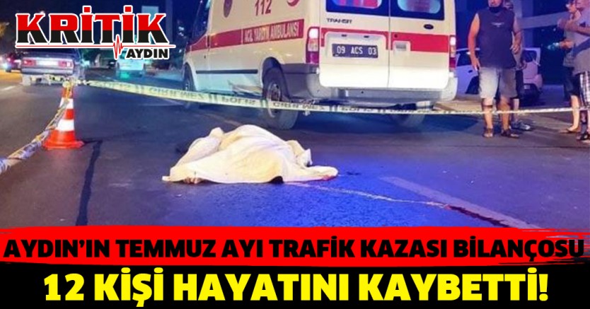 Aydın'ın Temmuz ayı trafik kazası bilançosu: 12 kişi hayatını kaybetti